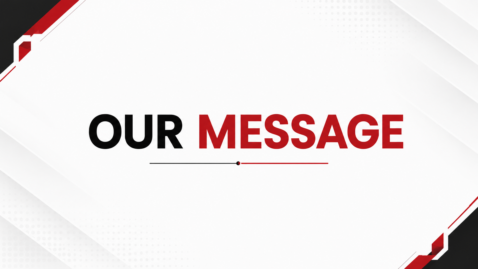 Our Message